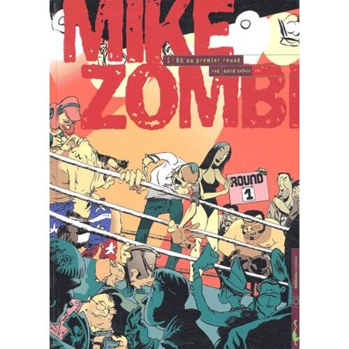 Mike Zombi Tome 1 - Ko Au Premier Round