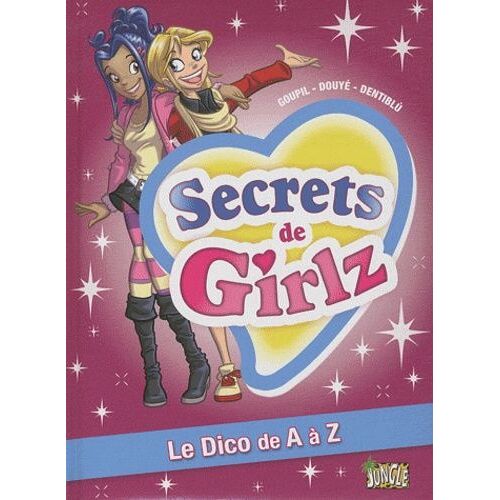 Secrets De Girlz - Le Dico De A À Z