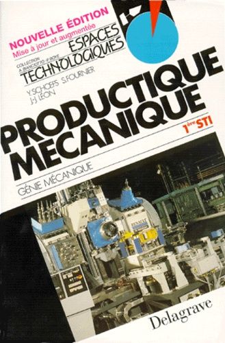 Productique Mecanique 1ere Sti - Nouvelle Édition Mise À Jour Et Augmentée