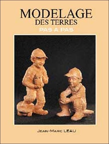 Le Modelage Des Terres - Pas À Pas