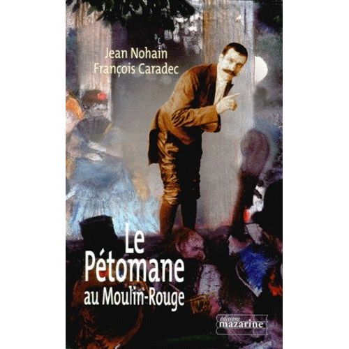 Le Petomane Au Moulin-Rouge