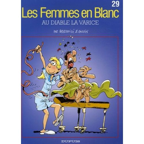 Les Femmes En Blanc - Tome 29 - Au Diable La Varice