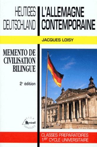 L'allemagne Contemporaine : Heutiges Deustchland - Mémento De Civilisation Bilingue