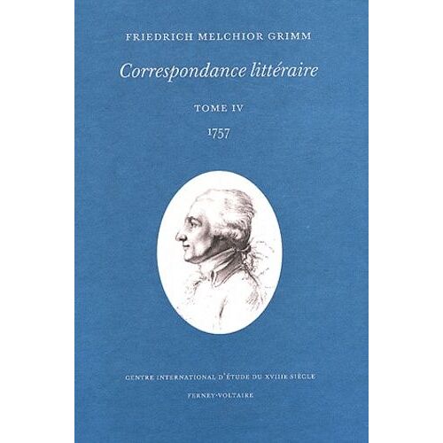 Correspondance Littéraire - Tome 4, 1757
