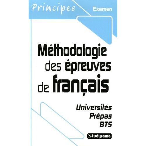 Méthodologie Des Épreuves De Français - 1ers Cycles Universitaires, Prépas Et Bts