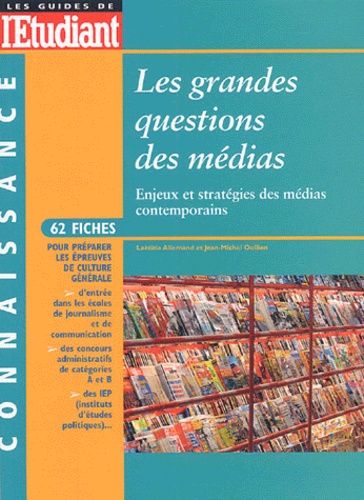 Les Grandes Questions Des Médias - Enjeux Et Stratégies Des Médias Contemporains