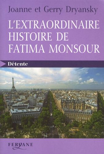 L'extraordinaire Histoire De Fatima Monsour