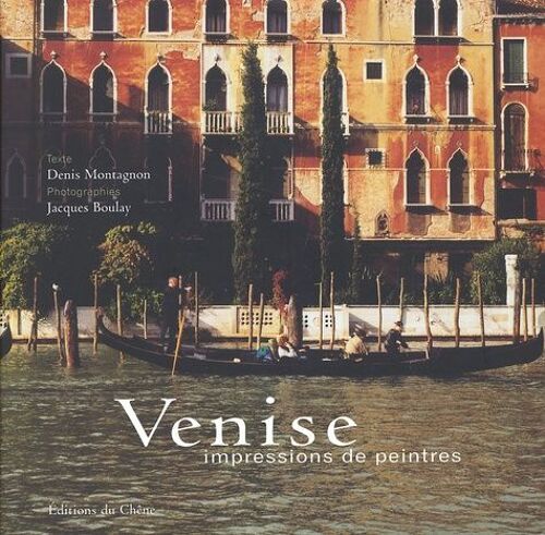 Venise - Impressions De Peintres