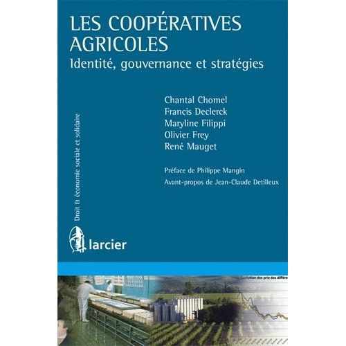Les Coopératives Agricoles - Identité, Gouvernance Et Stratégies