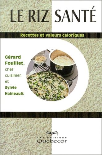 Le Riz Santé. Recettes Et Valeurs Caloriques