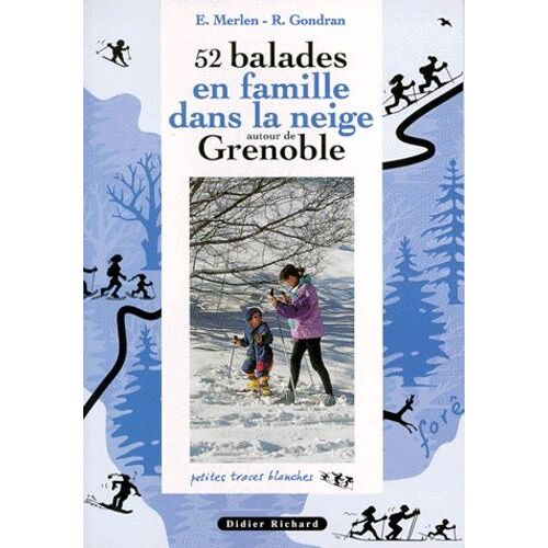 52 Balades En Famille Dans La Neige, Autour De Grenoble