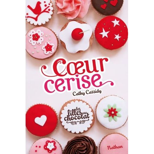 Les Filles Au Chocolat - Tome 1 - Coeur Cerise