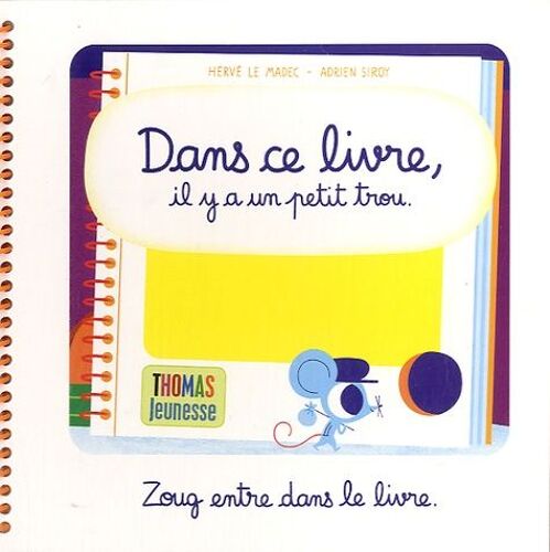 Dans Ce Livre, Il Y A Un Petit Trou