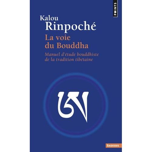 La Voie Du Bouddha - Manuel D'étude Bouddhiste De La Tradition Tibétaine