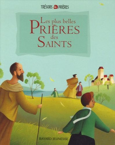Les Plus Belles Prières Des Saints