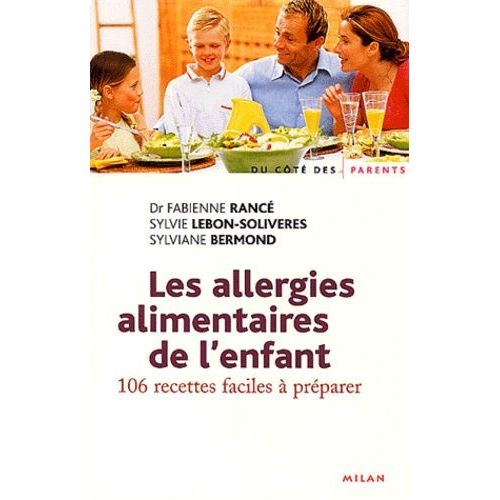 Les Allergies Alimentaires De L'enfant - 106 Recettes Faciles A Preparer