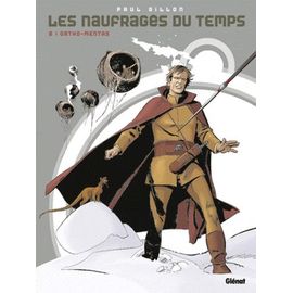 Les Naufragés Du Temps - Tome 8 - Ortho-Mentas