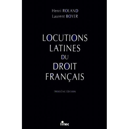 Locutions Latines Du Droit Français - 3ème Édition