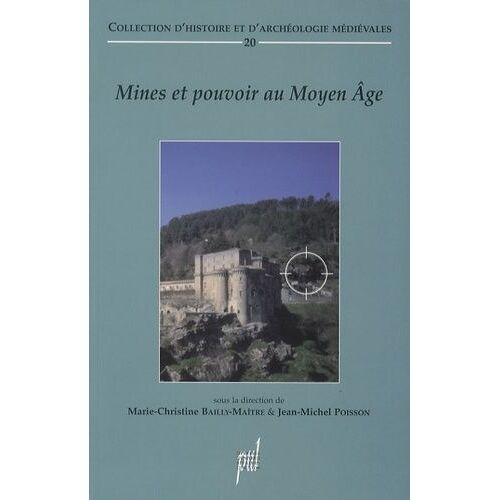 Mines Et Pouvoir Au Moyen Age