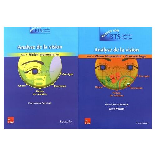 Analyse De La Vision - 2 Volumes : Tome 1, Vision Monoculaire - Tome 2, Vision Binoculaire - Contactologie