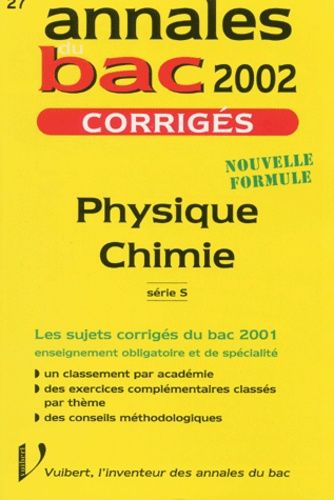 Physique Chimie Série S. Corrigés 2002