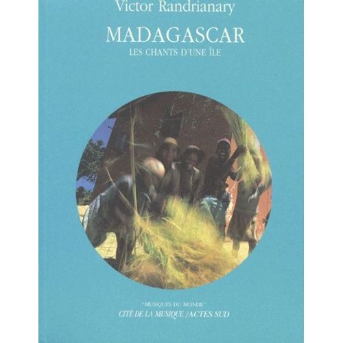 Madagascar - Les Chants D'une Ile, Avec Cd Audio