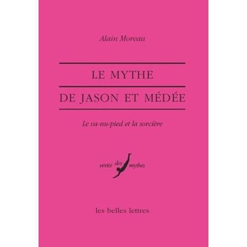 Le Mythe De Jason Et Médéé - Le Va-Nu-Pied Et La Sorcière