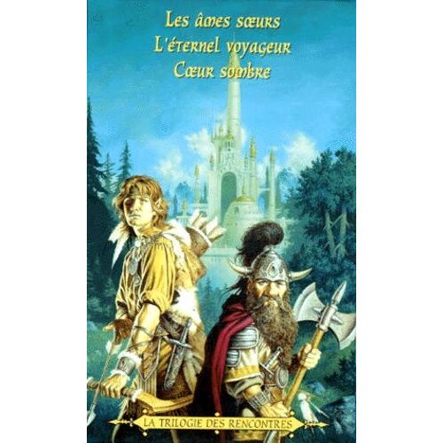 La Trilogie Des Rencontres Coffret 3 Volumes : Tome 1, Les Âmes Soeurs - Tome 2, L'eternel Voyageur - Tome 3, Coeur Sombre