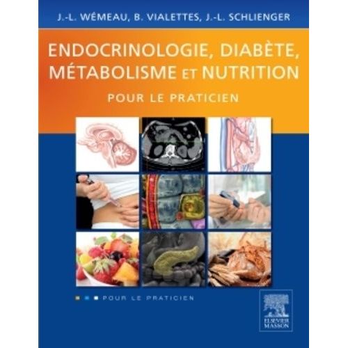 Endocrinologie, Diabète, Métabolisme Et Nutrition Pour Le Praticien