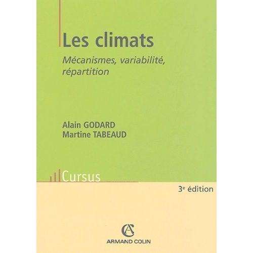 Les Climats - Mécanismes, Variabilité, Répartition
