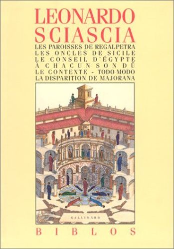 Les Paroisses De Regalpetra - Les Oncles De Sicile - Le Conseil D'egypte - A Chacun Son Dû - Le Contexte - Todo Modo - La Disparition De Majorana