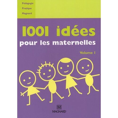 1001 Idées Pour Les Maternelles - Volume 1