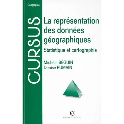 La Representations Des Donnees Geographiques - Statistique Et Cartographie, 2eme Edition