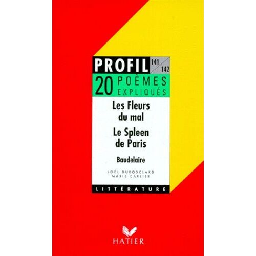 Les Fleurs Du Mal (1857). Le Spleen De Paris (1869), Baudelaire - 10 Textes Expliqués