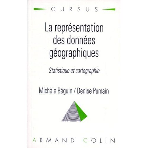 La Représentation Des Données Géographiques - Statistique Et Cartographie, 2ème Tirage