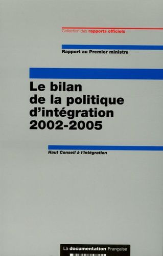 Le Bilan De La Politique D'intégration 2002-2005 - Rapport Au Premier Ministre
