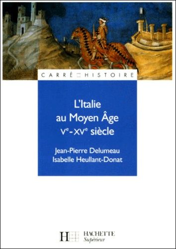 L'italie Au Moyen Age - Vème-Xvème Siècle