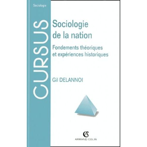 Sociologie De La Nation - Fondements Théoriques Et Expériences Historiques