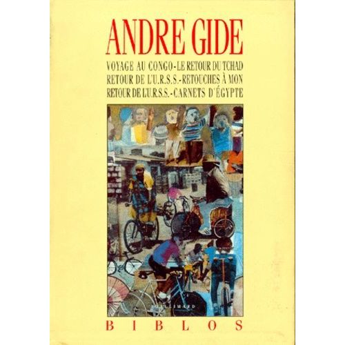 Voyage Au Congo - Le Retour Du Tchad - Retour De L'urss - Retouches À Mon "Retour De L'urss". Carnets D'egypte