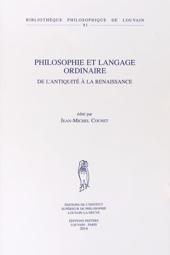 Philosophie Et Langage Ordinaire - De L'antiquité À La Renaissance