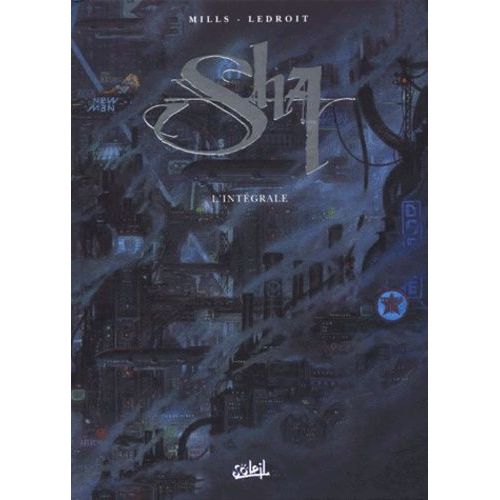 Sha - L'intégrale : Tome 1, The Shadow One- Tome 2, Soul Wound- Tome 3, Soul Vengeance