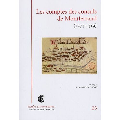 Les Comptes Des Consuls De Montferrand (1273-1319)