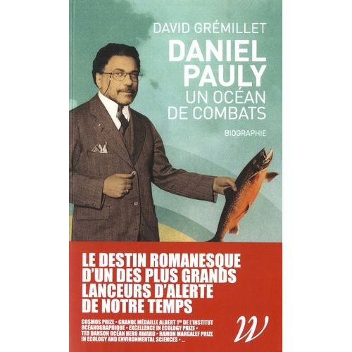 Daniel Pauly, Un Océan De Combats - Biographie