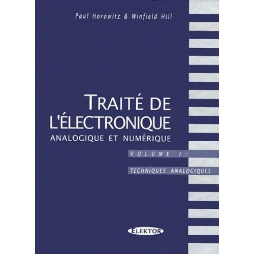 Traité De L'electronique Analogique Et Numérique - Volume 1, Techniques Analogiques