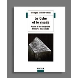 Le Cube Et Le Visage - Autour D'une Sculpture D'alberto Giacometti