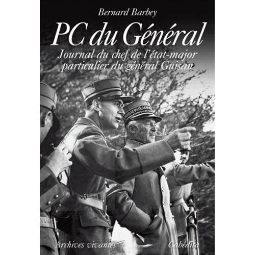 Pc Du Général - Journal Du Chef De L'état-Major Particulier Du Général Guisan, Précédé De Aller Et Retour
