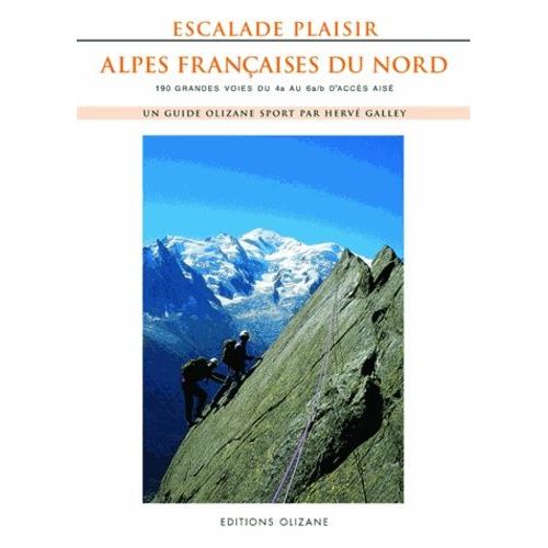 Escalade Plaisir Alpes Françaises Du Nord - 190 Grandes Voies Du 4a Au 6a/B D'accès Aisé