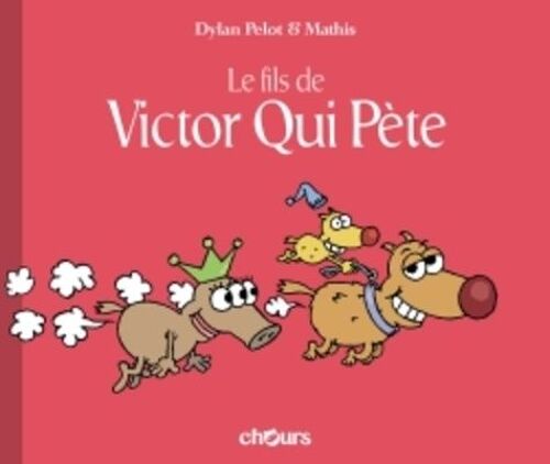 Victor Qui Pète Tome 3 - Le Fils De Victor Qui Pète