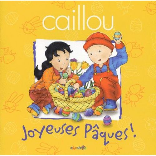 Caillou : Joyeuses Pâques !
