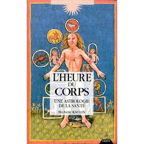 L'heure Du Corps - Une Astrologie De La Sante